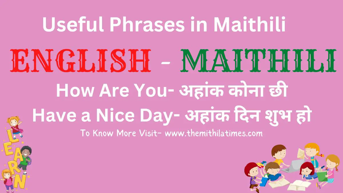You are currently viewing Spoken Maithili- Useful Sentences for Daily Use
