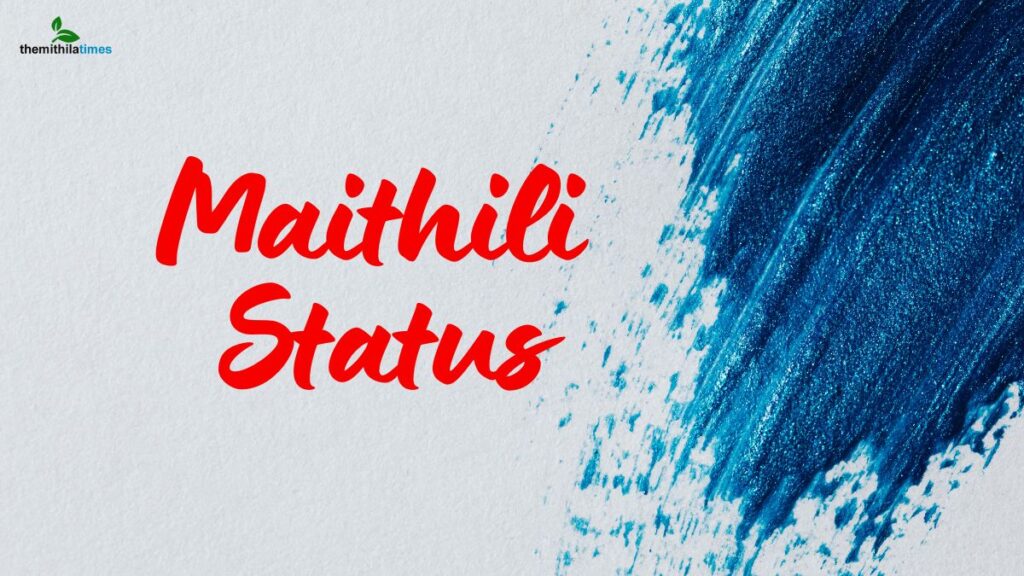 Maithili Status