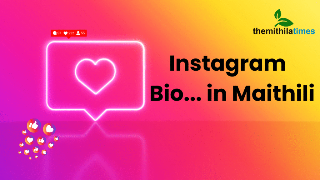 Instagram Bio in Maithili Mithila Times